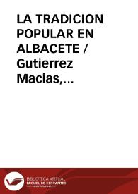 LA TRADICION POPULAR EN ALBACETE / Gutierrez Macias, Valeriano | Biblioteca Virtual Miguel de Cervantes