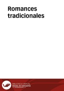 Romances tradicionales / [recopilación y estudio] Joaquín Díaz, José Delfín Val, Luis Díaz Viana | Biblioteca Virtual Miguel de Cervantes