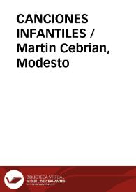 CANCIONES INFANTILES / Martin Cebrian, Modesto | Biblioteca Virtual Miguel de Cervantes