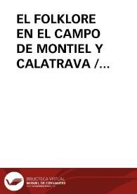 EL FOLKLORE EN EL CAMPO DE MONTIEL Y CALATRAVA / Echevarria Bravo, Pedro | Biblioteca Virtual Miguel de Cervantes