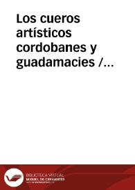 Los cueros artísticos cordobanes y guadamacies / Aycart, Carmen | Biblioteca Virtual Miguel de Cervantes