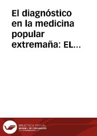 El diagnóstico en la medicina popular extremaña: EL CASO DE LA HERNIA / Dominguez Moreno, José María | Biblioteca Virtual Miguel de Cervantes