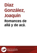 Romances de allá y de acá. / temas tradicionales ; arreglos, Guadalupe Urbina y Joaquín Díaz | Biblioteca Virtual Miguel de Cervantes