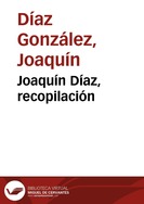 Joaquín Díaz, recopilación | Biblioteca Virtual Miguel de Cervantes