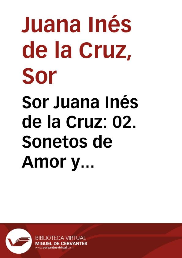Sor Juana Inés de la Cruz: 02. Sonetos de Amor y Discreción | Biblioteca Virtual Miguel de Cervantes