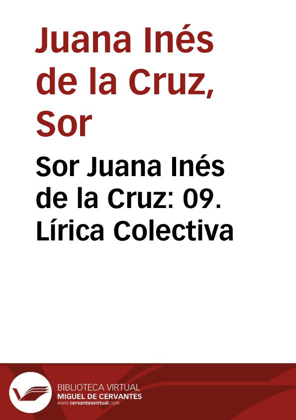 Sor Juana Inés de la Cruz: 09. Lírica Colectiva | Biblioteca Virtual Miguel de Cervantes