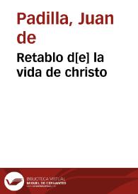 Retablo d[e] la vida de christo | Biblioteca Virtual Miguel de Cervantes