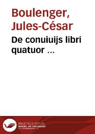 De conuiuijs libri quatuor ... | Biblioteca Virtual Miguel de Cervantes