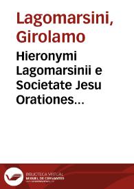 Hieronymi Lagomarsinii e Societate Jesu Orationes septem | Biblioteca Virtual Miguel de Cervantes