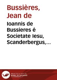 Ioannis de Bussieres é Societate Iesu, Scanderbergus, poema : | Biblioteca Virtual Miguel de Cervantes
