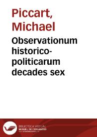 Observationum historico-politicarum decades sex | Biblioteca Virtual Miguel de Cervantes