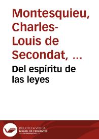 Del espíritu de las leyes | Biblioteca Virtual Miguel de Cervantes