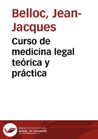 Curso de medicina legal teórica y práctica | Biblioteca Virtual Miguel de Cervantes