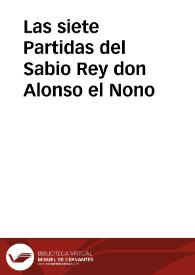Las siete Partidas del Sabio Rey don Alonso el Nono | Biblioteca Virtual Miguel de Cervantes