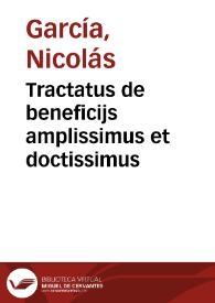 Tractatus de beneficijs amplissimus et doctissimus | Biblioteca Virtual Miguel de Cervantes