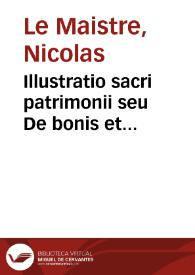 Illustratio sacri patrimonii seu De bonis et possessionibus ecclesiarum ... | Biblioteca Virtual Miguel de Cervantes