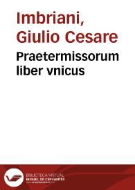 Praetermissorum liber vnicus | Biblioteca Virtual Miguel de Cervantes