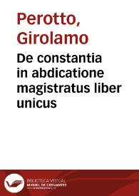 De constantia in abdicatione magistratus liber unicus | Biblioteca Virtual Miguel de Cervantes