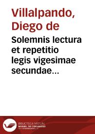 Solemnis lectura et repetitio legis vigesimae secundae tituli primi septimae partitae | Biblioteca Virtual Miguel de Cervantes