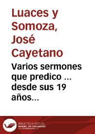 Varios sermones que predico ... desde sus 19 años hasta los 37 de su edad | Biblioteca Virtual Miguel de Cervantes