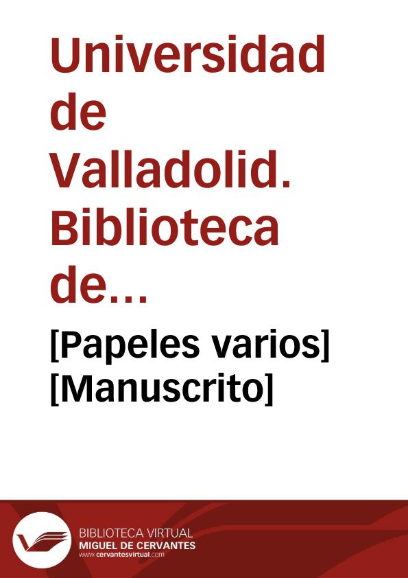 [Papeles varios] [Manuscrito] | Biblioteca Virtual Miguel de Cervantes