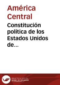 Más información sobre Constitución política de los Estados Unidos de Centroamérica de 1898