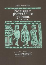 Nobleza y espectáculo teatral (1535-1622) : estudio y documentos / Teresa Ferrer Valls | Biblioteca Virtual Miguel de Cervantes
