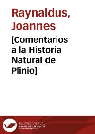 [Comentarios a la Historia Natural de Plinio] | Biblioteca Virtual Miguel de Cervantes