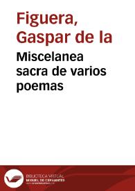 Miscelanea sacra de varios poemas | Biblioteca Virtual Miguel de Cervantes
