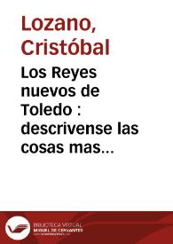 Los Reyes nuevos de Toledo : descrivense las cosas mas augustas, y notables desta Ciudad Imperial ... | Biblioteca Virtual Miguel de Cervantes