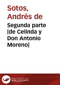 Segunda parte [de Celinda y Don Antonio Moreno] | Biblioteca Virtual Miguel de Cervantes