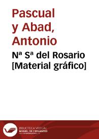 Nª Sª del Rosario [Material gráfico] | Biblioteca Virtual Miguel de Cervantes