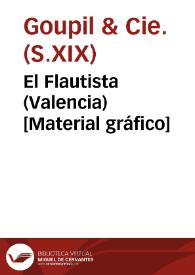 El Flautista (Valencia) [Material gráfico] | Biblioteca Virtual Miguel de Cervantes