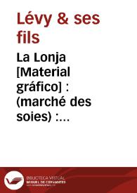 La Lonja [Material gráfico] : (marché des soies) : Valence | Biblioteca Virtual Miguel de Cervantes
