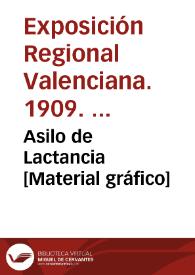 Asilo de Lactancia [Material gráfico] | Biblioteca Virtual Miguel de Cervantes