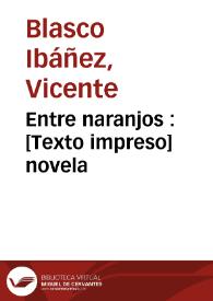 Entre naranjos : (novela) | Biblioteca Virtual Miguel de Cervantes