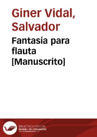 Fantasía para flauta [Manuscrito] | Biblioteca Virtual Miguel de Cervantes