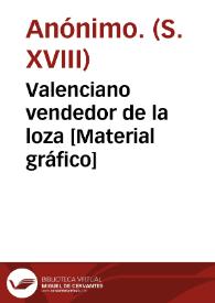 Valenciano vendedor de la loza [Material gráfico] | Biblioteca Virtual Miguel de Cervantes