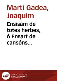 Ensisám de totes herbes, ó Ensart de cansóns valencianes y castellanes ... | Biblioteca Virtual Miguel de Cervantes
