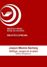 Matinga, sangre en la selva [Selección de fragmentos] / Joaquín Mbomio Bacheng ; Carolina López Tello (ed.) | Biblioteca Virtual Miguel de Cervantes
