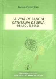 La Vida de Sancta Catherina de Sena de Miquel Peres / Carmen Arronis i Llopis | Biblioteca Virtual Miguel de Cervantes