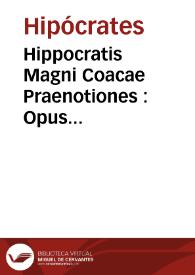 Hippocratis Magni Coacae Praenotiones : Opus Admirabile in tres libros tributum... | Biblioteca Virtual Miguel de Cervantes