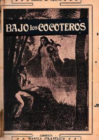 Bajo los cocoteros (almas y panoramas) / Claro M. Recto | Biblioteca Virtual Miguel de Cervantes