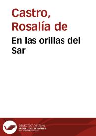 En las orillas del Sar / Rosalía de Castro | Biblioteca Virtual Miguel de Cervantes