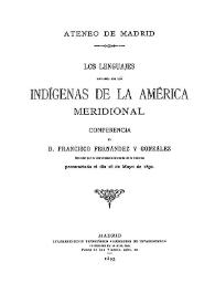 Los lenguajes hablados por los indígenas de la América Meridional / conferencia de Francisco Fernández y González, pronunciada el día 16 de mayo de 1892 | Biblioteca Virtual Miguel de Cervantes