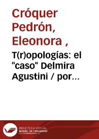 T(r)opologías: el "caso" Delmira Agustini / por Eleonora Cróquer Pedrón | Biblioteca Virtual Miguel de Cervantes