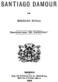 Santiago Damour / por Emilio Zola | Biblioteca Virtual Miguel de Cervantes