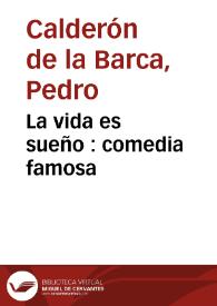 La vida es sueño / Pedro Calderón de la Barca; edición de Evangelina Rodríguez Cuadros | Biblioteca Virtual Miguel de Cervantes