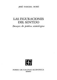 Las figuraciones del sentido: ensayos de poética semiológica [Selección] / José Pascual Buxó | Biblioteca Virtual Miguel de Cervantes