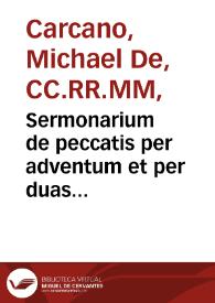 Sermonarium de peccatis per adventum et per duas quadragesimas. | Biblioteca Virtual Miguel de Cervantes